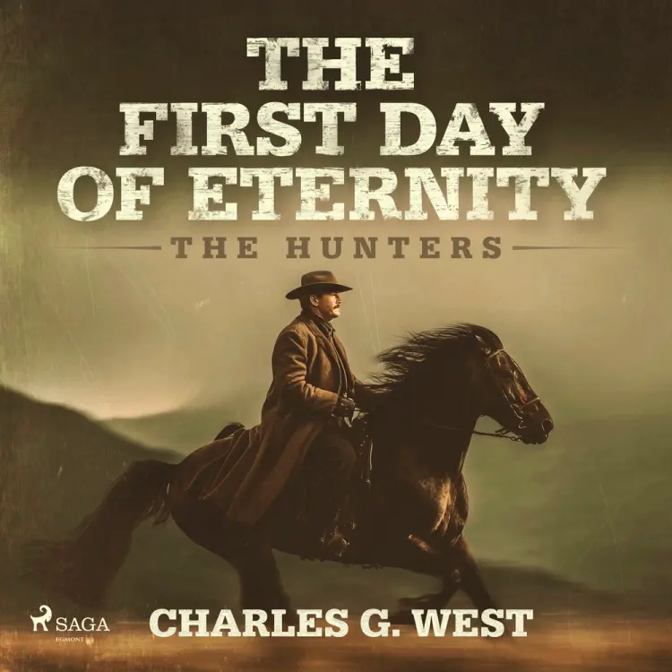 The First Day of Eternity: A guns-blazing, Yellowstone historical western af Charles G. West