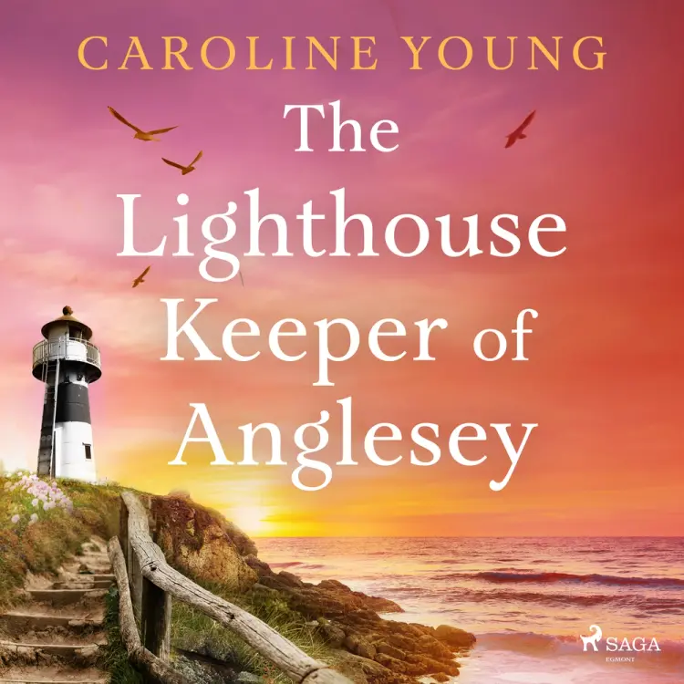 The Lighthouse Keeper of Anglesey: An inspiring tale of family secrets and starting over af Caroline Young