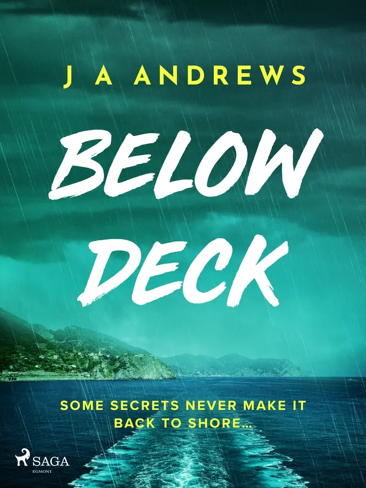 Below Deck: A tense psychological thriller at sea af J A Andrews