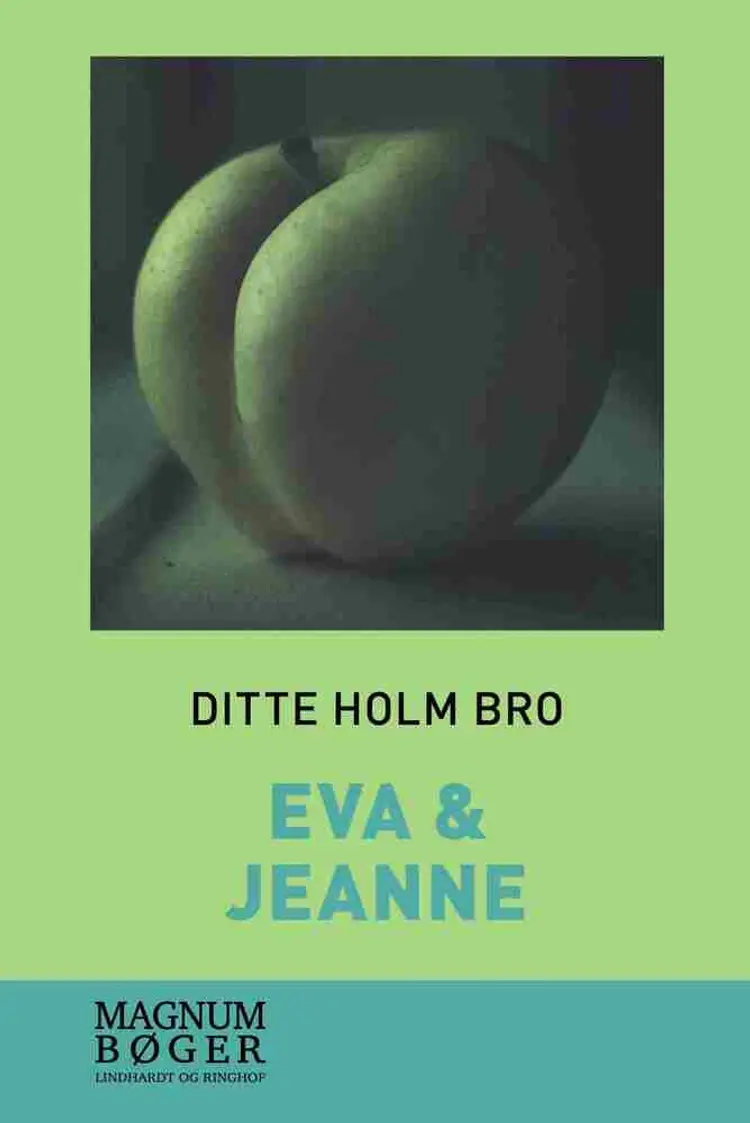 Eva & Jeanne af Ditte Holm Bro