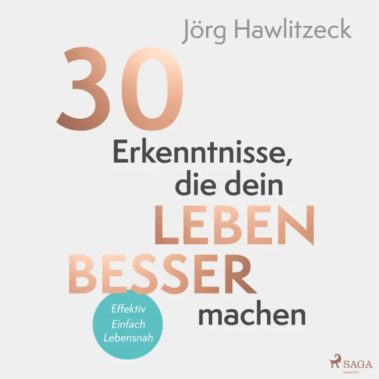 30 Erkenntnisse, die dein Leben besser machen af Jörg Hawlitzeck