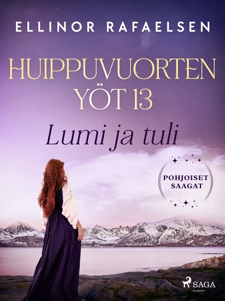 Lumi ja tuli – Huippuvuorten yöt 13 af Ellinor Rafaelsen