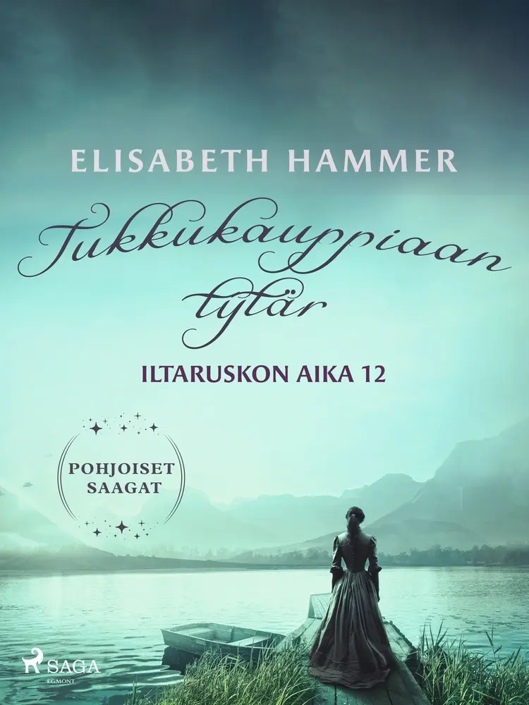 Tukkukauppiaan tytär – Iltaruskon aika 12 af Elisabeth Hammer
