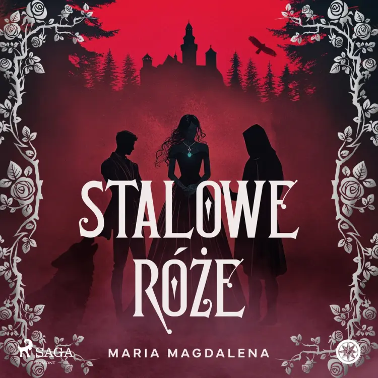 Stalowe róże af Maria Magdalena Syryńska