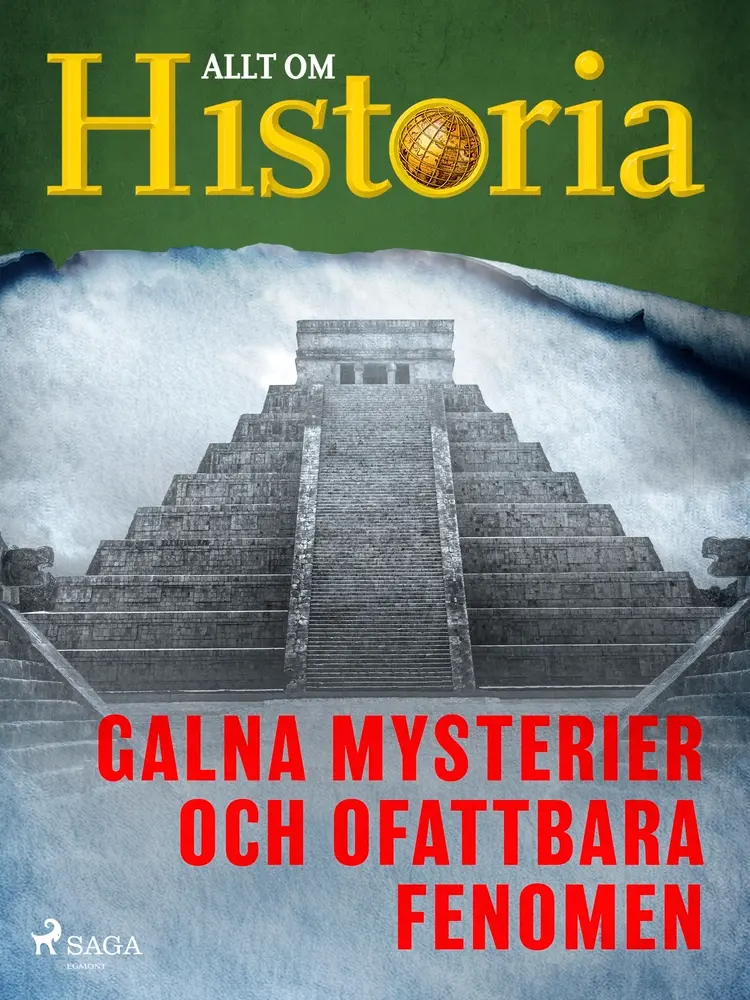 Galna mysterier och ofattbara fenomen af Allt om Historia