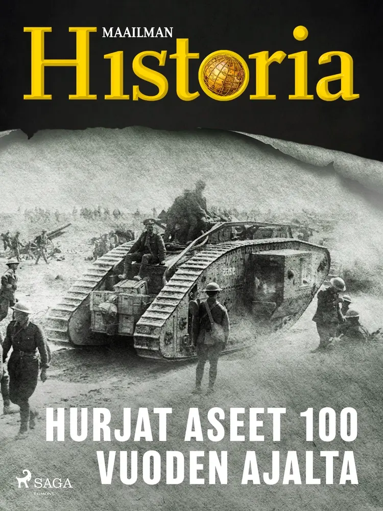 Hurjat aseet 100 vuoden ajalta af Maailman historia