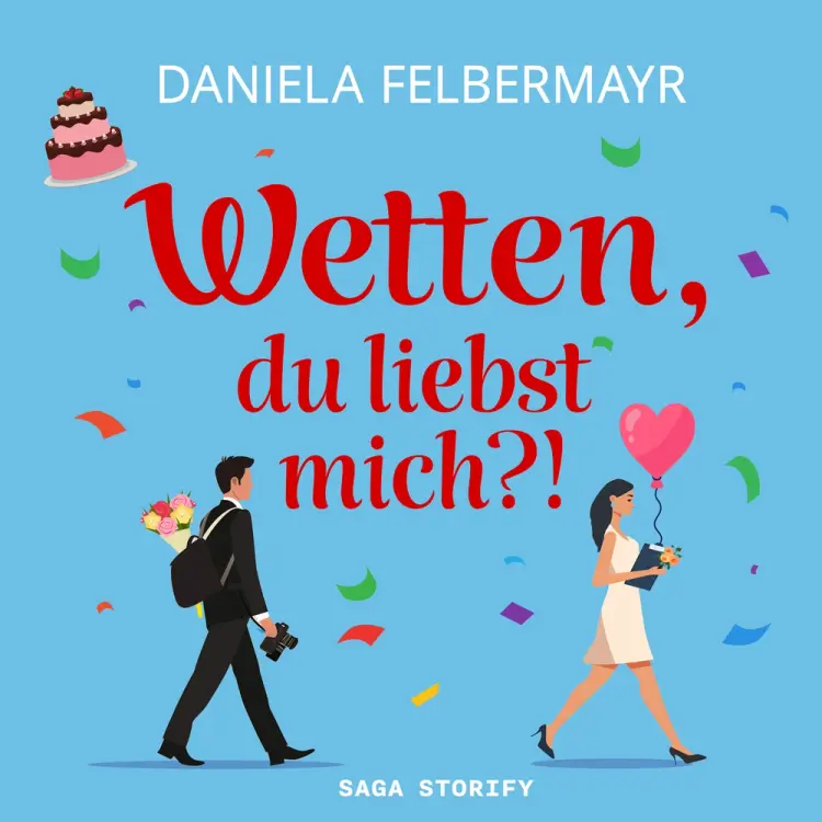 Wetten, du liebst mich?! af Daniela Felbermayr