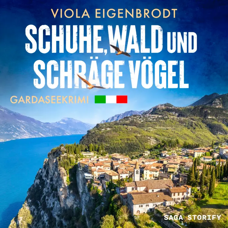 Schuhe, Wald und schräge Vögel: Gardaseekrimi af Viola Eigenbrodt