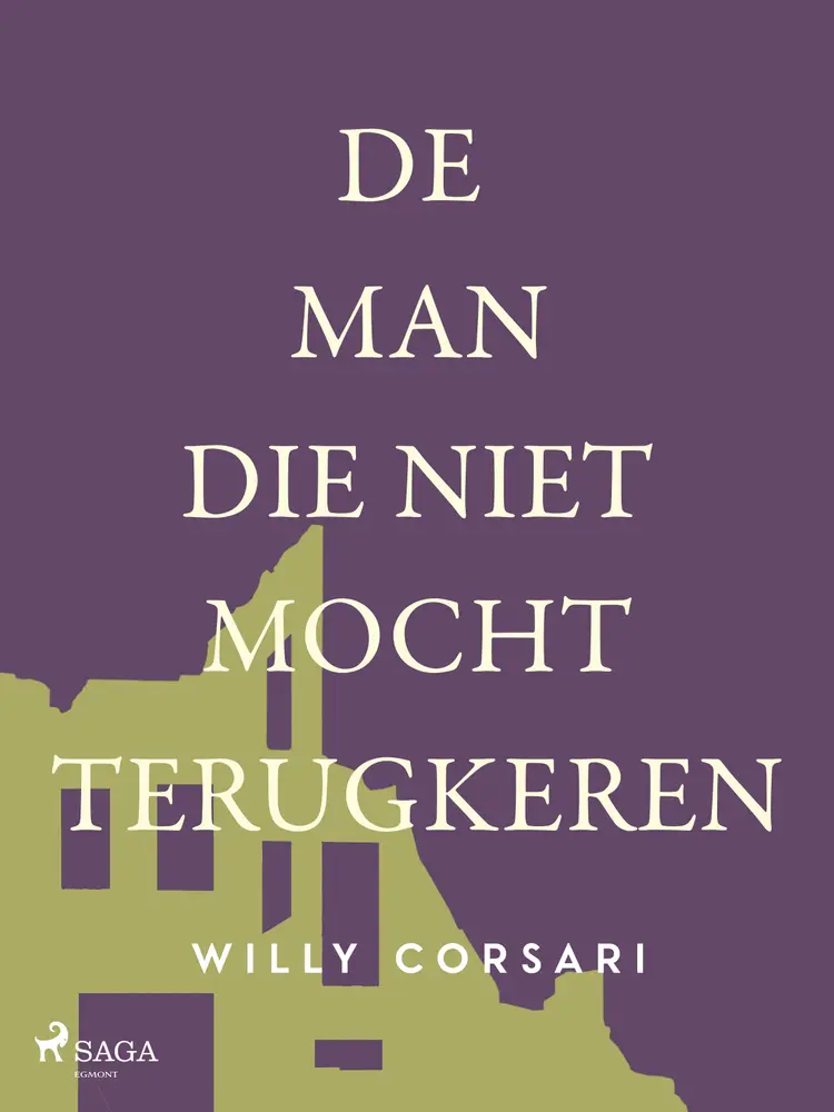 De man die niet mocht terugkeren af Willy Corsari