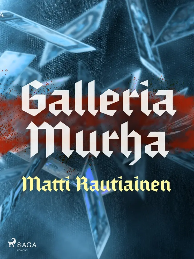 Galleria Murha af Matti Rautiainen