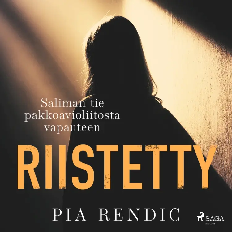 Riistetty – Saliman tie pakkoavioliitosta vapauteen af Pia Rendic