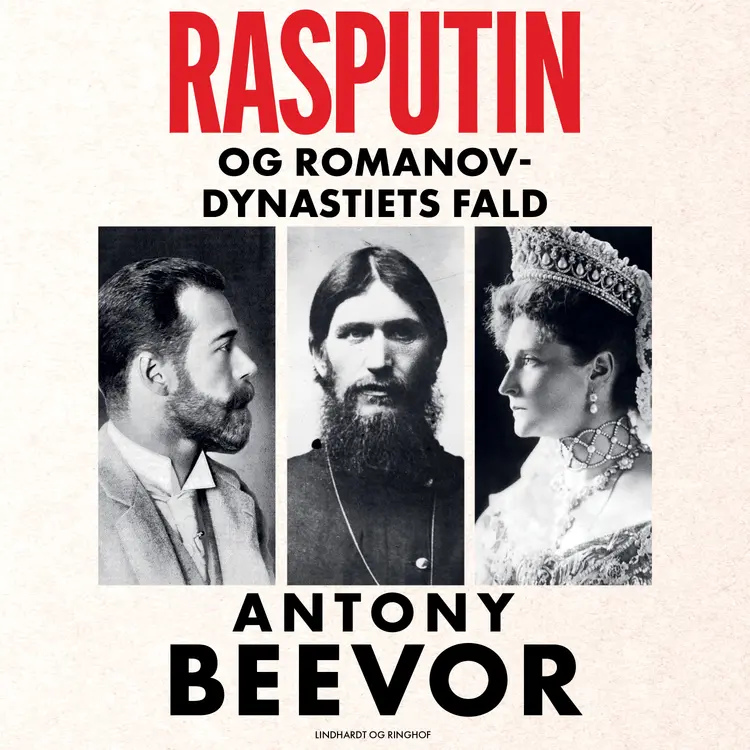 Rasputin og Romanovernes fald af Antony Beevor
