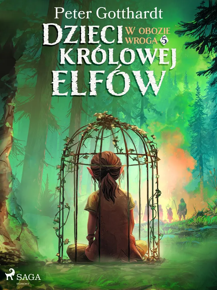 Dzieci królowej elfów 5 - W obozie wroga af Peter Gotthardt