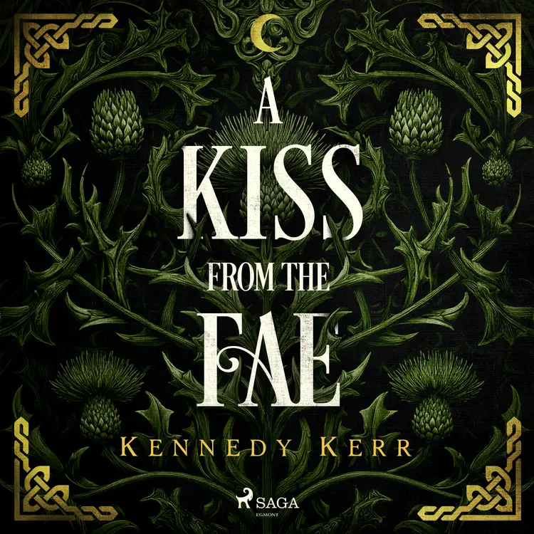 A Kiss from the Fae: An unputdownable fae fantasy romance af Kennedy Kerr