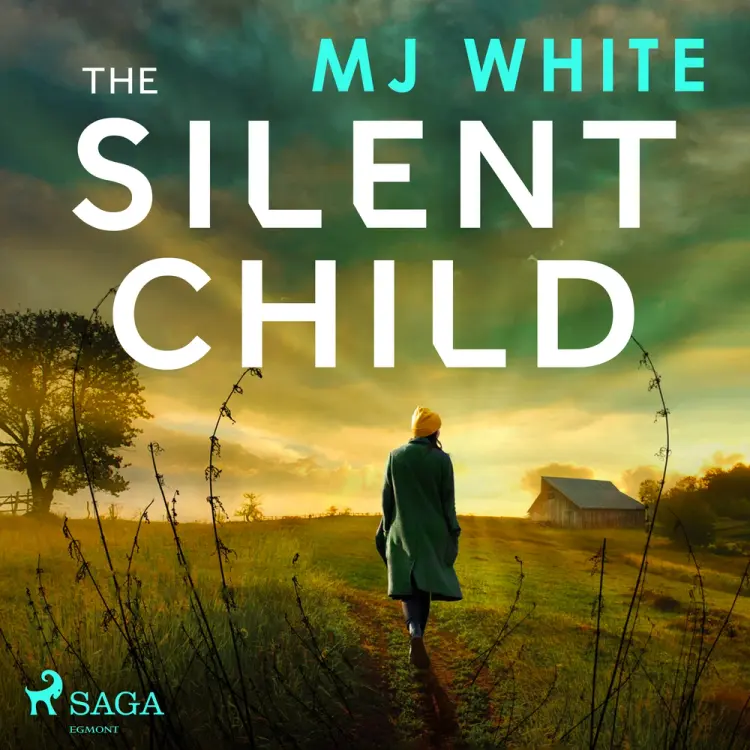 The Silent Child: An addictive crime thriller with a shocking twist af MJ White