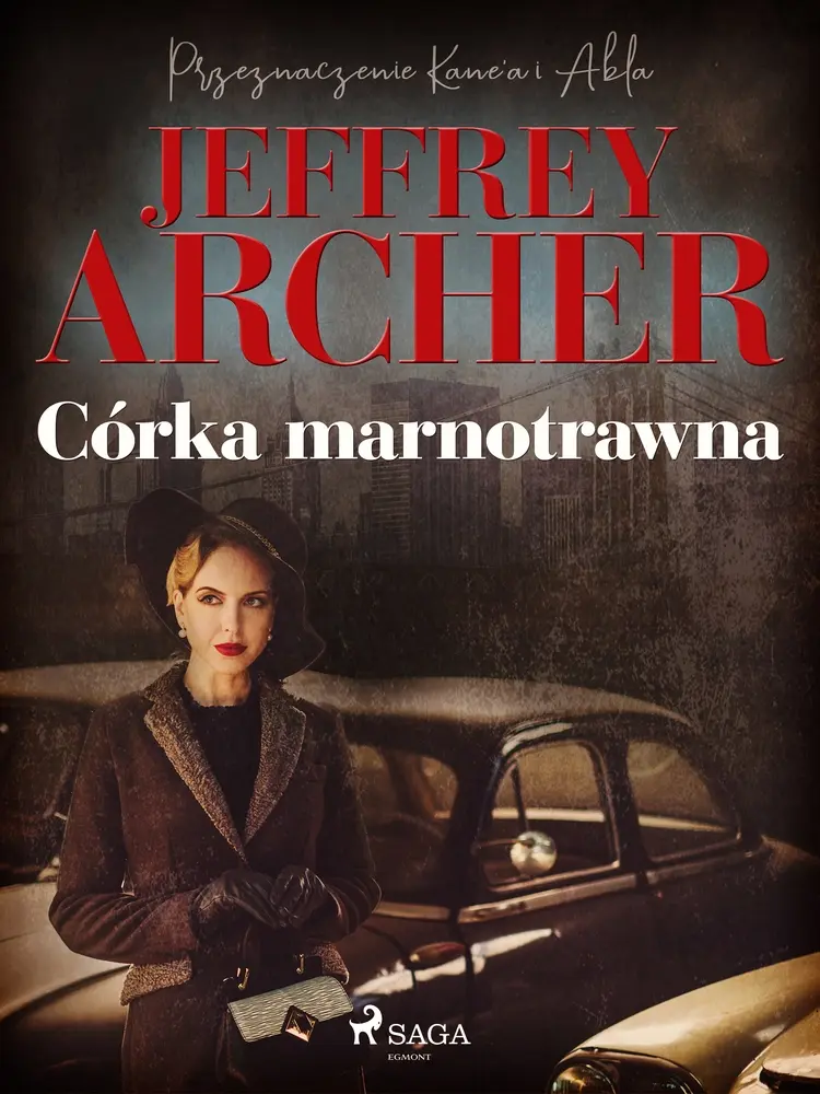 Córka marnotrawna af Jeffrey Archer