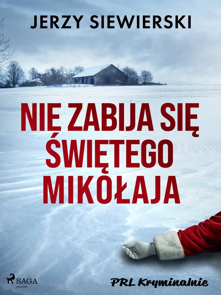 Nie zabija się Świętego Mikołaja af Jerzy Siewierski