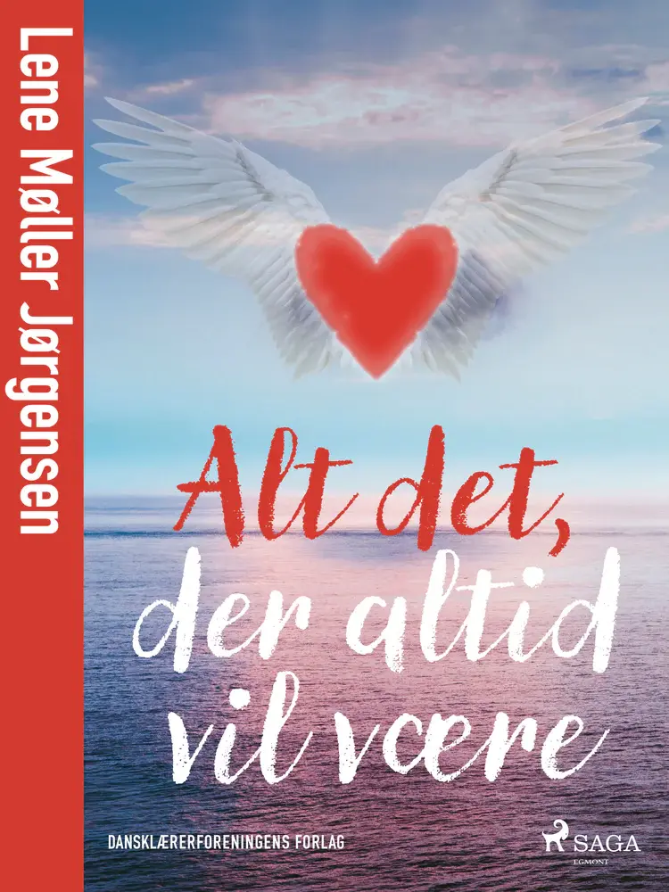 Alt det, der altid vil være af Lene Møller Jørgensen