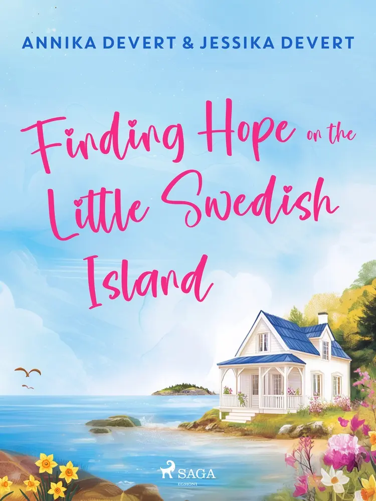 Finding Hope on the Little Swedish Island: A coastal romance with plenty of small-town charm af Annika Devert