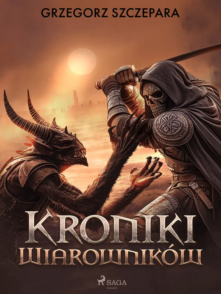 Kroniki Wiarowników af Grzegorz Szczepara