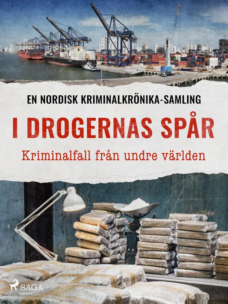 I drogernas spår – Kriminalfall från undre världen af Diverse