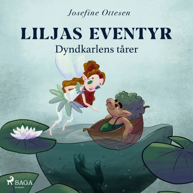 Liljas eventyr 1. Dyndkarlens tårer af Josefine Ottesen