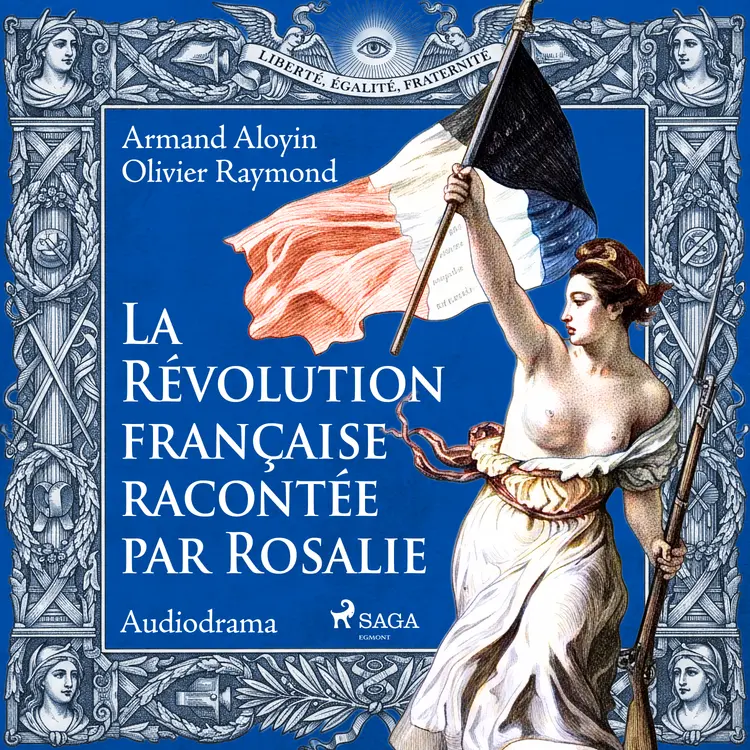 La Révolution française racontée par Rosalie af Armand Aloyin