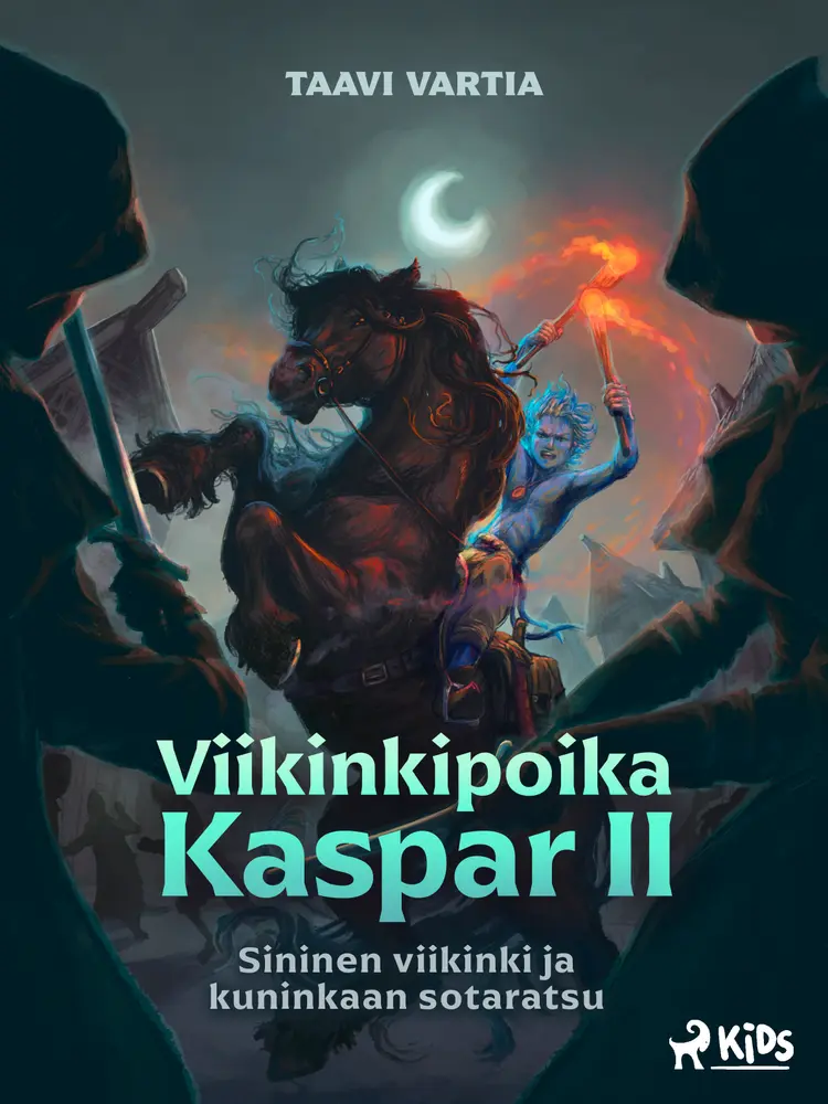Viikinkipoika Kaspar II – Sininen viikinki ja kuninkaan sotaratsu af Taavi Vartia