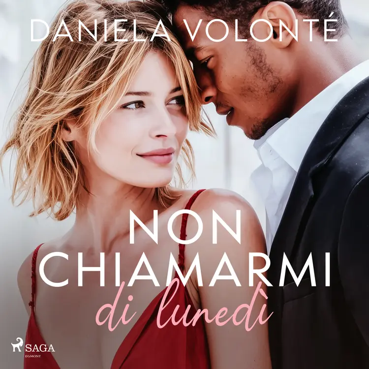 Non chiamarmi di lunedì af Daniela Volonté