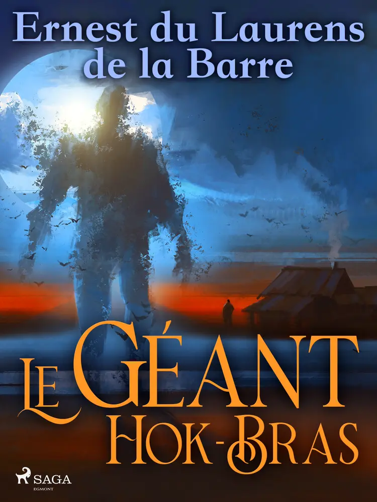 Le Géant Hok-Bras af Ernest du Laurens de la Barre