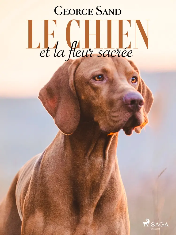 Le Chien et la fleur sacrée af George Sand