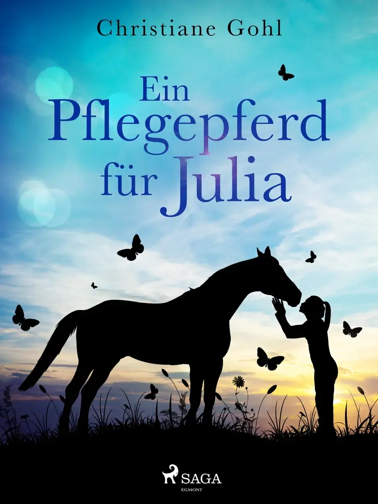 Ein Pflegepferd für Julia af Christiane Gohl