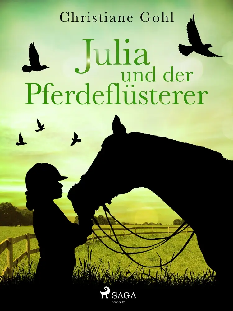 Julia und der Pferdeflüsterer af Christiane Gohl