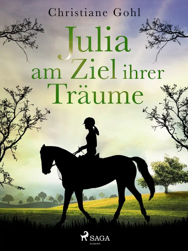 Julia am Ziel ihrer Träume af Christiane Gohl