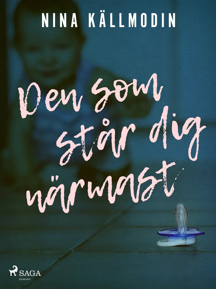 Den som står dig närmast af Nina Källmodin