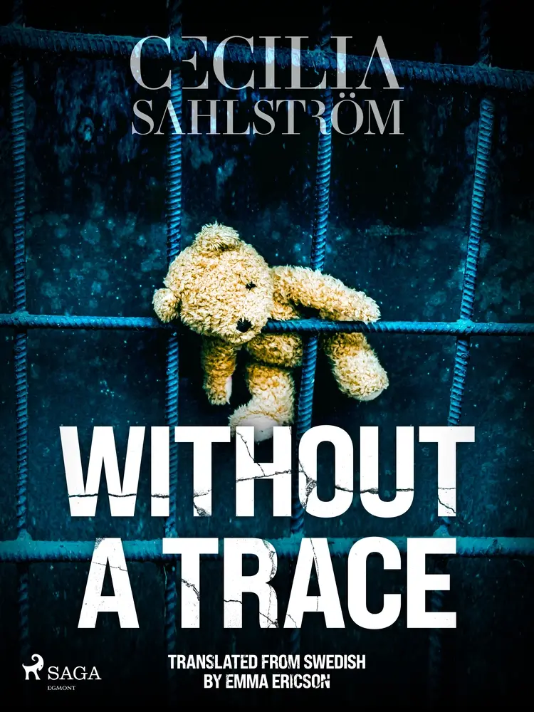 Without a Trace: A Sara Vallén Thriller af Cecilia Sahlström