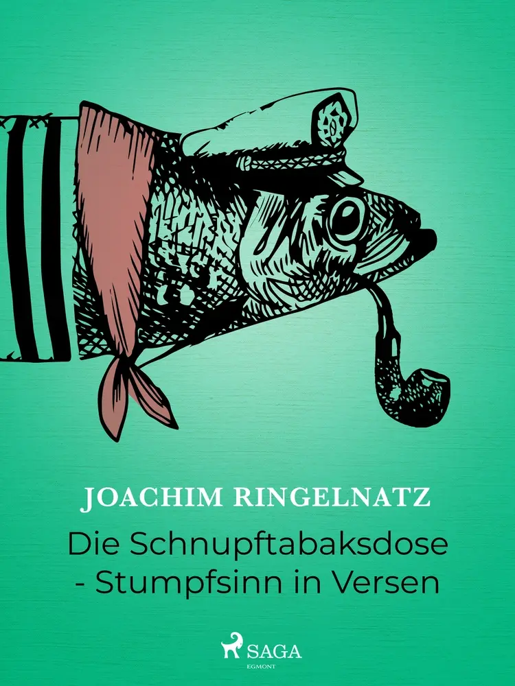 Die Schnupftabaksdose - Stumpfsinn in Versen af Joachim Ringelnatz