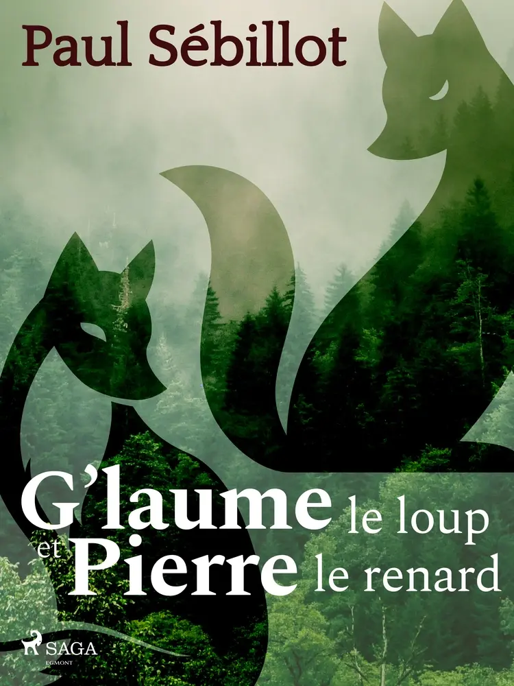 G’laume le loup et Pierre le renard af Paul Sébillot