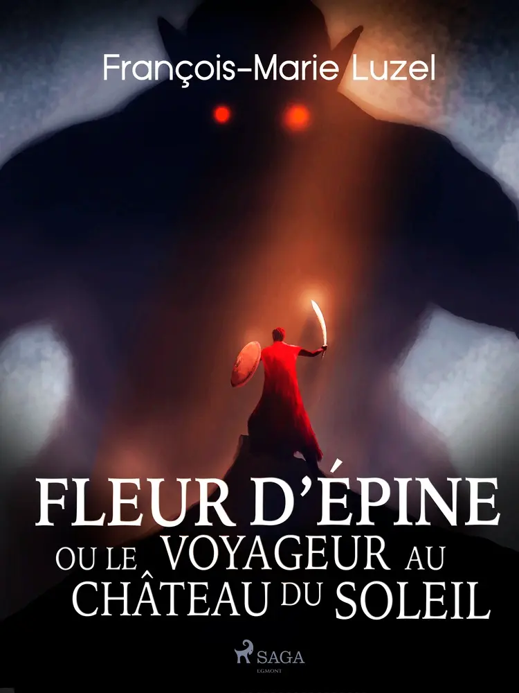 Fleur d’Épine, ou le Voyageur au Château du Soleil af François-Marie Luzel