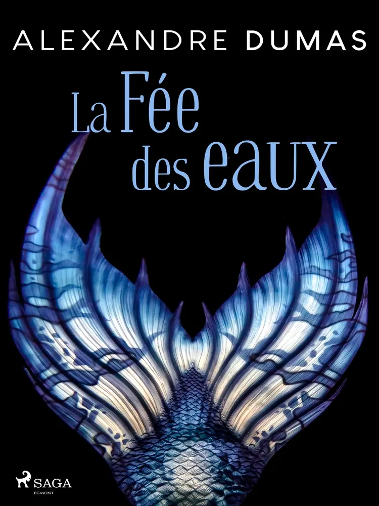 La Fée des eaux af Alexandre Dumas