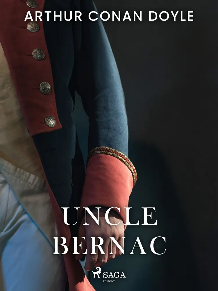 Uncle Bernac af Arthur Conan Doyle