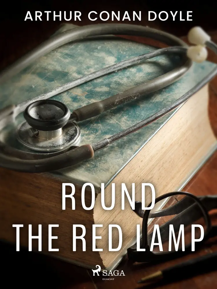 Round the Red Lamp af Arthur Conan Doyle