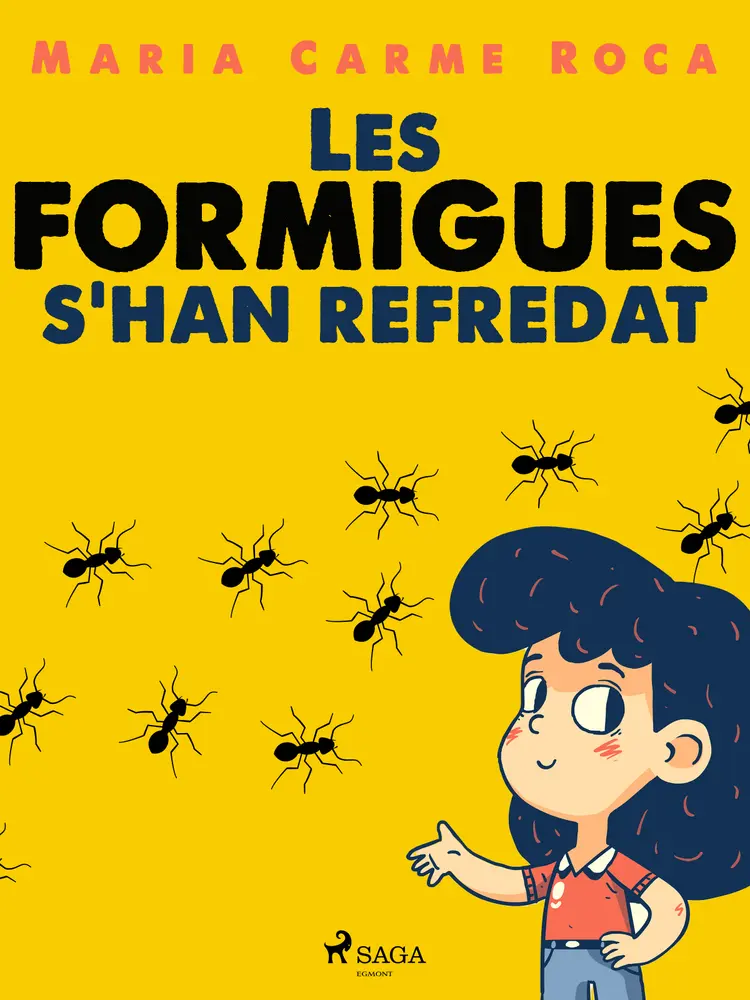 Les formigues s’han refredat af Maria Carme Roca i Costa