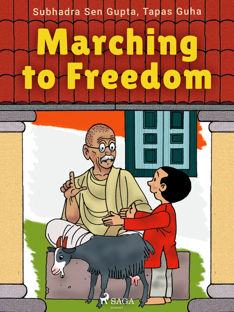 Marching to Freedom af Subhadra Sen Gupta
