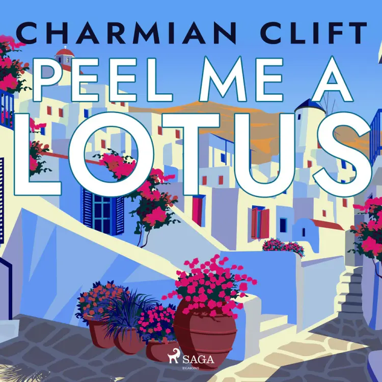 Peel Me a Lotus af Charmian Clift