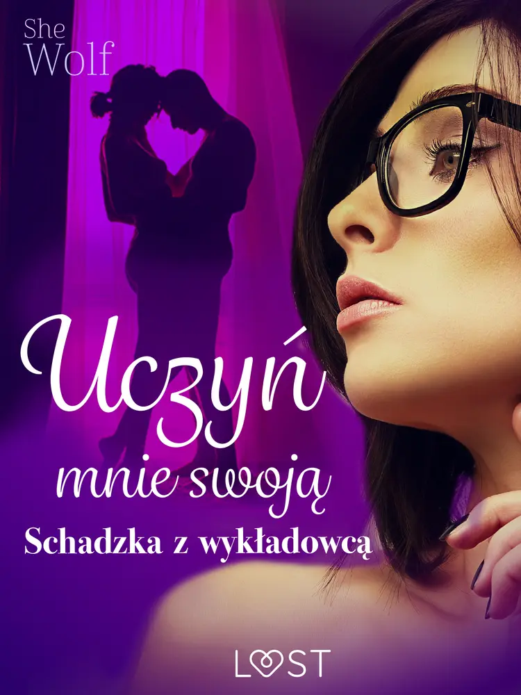Uczyń mnie swoją - schadzka z wykładowcą af SheWolf