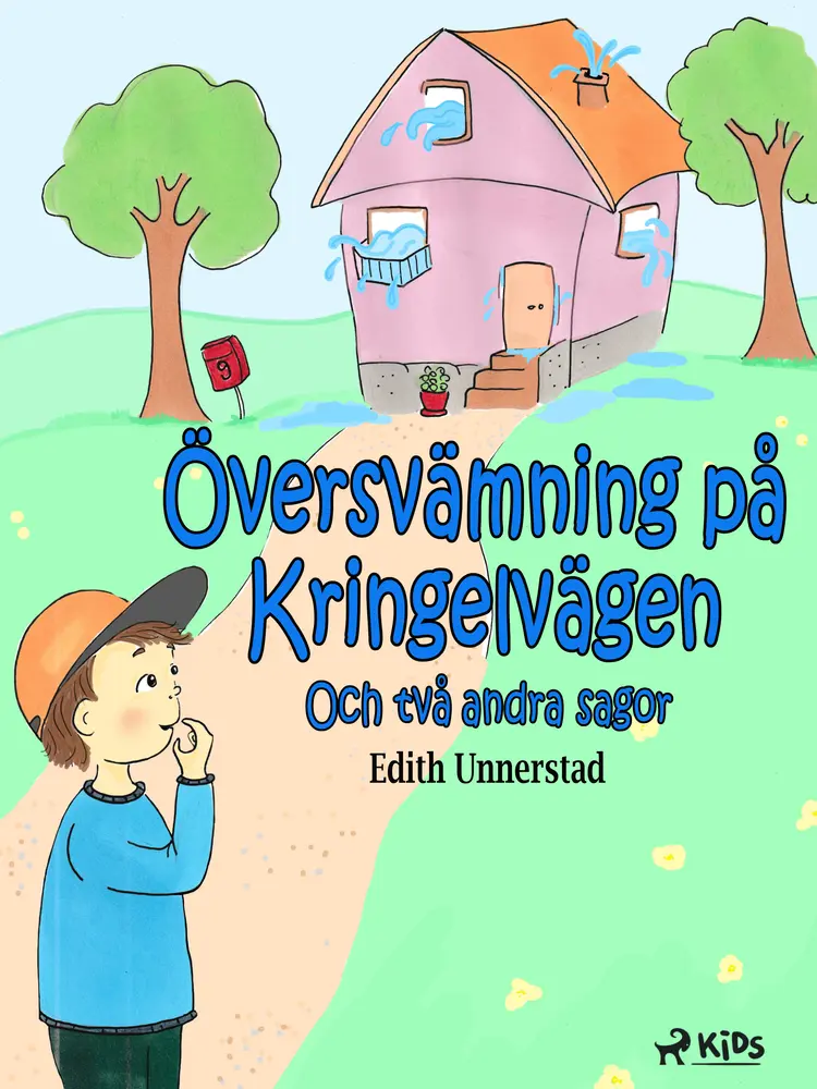 Översvämning på Kringelvägen och två andra sagor af Edith Unnerstad