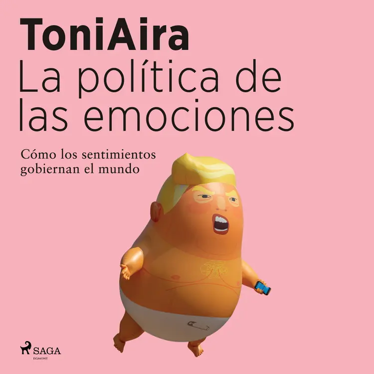 La política de las emociones af Toni Aire