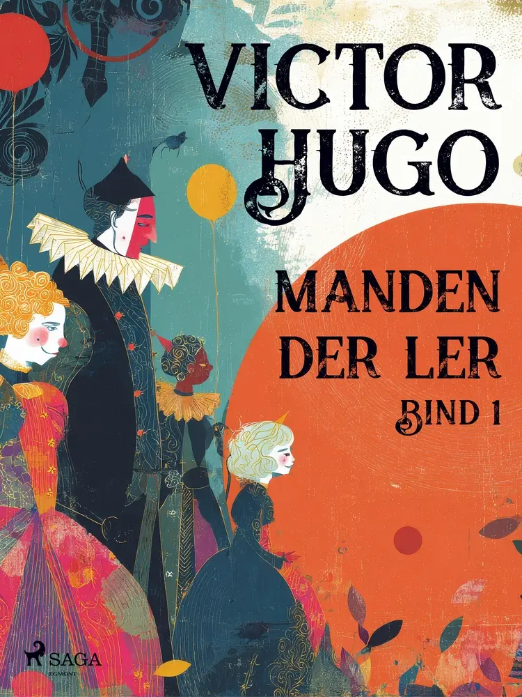 Manden der ler. Bind 1 af Victor Hugo