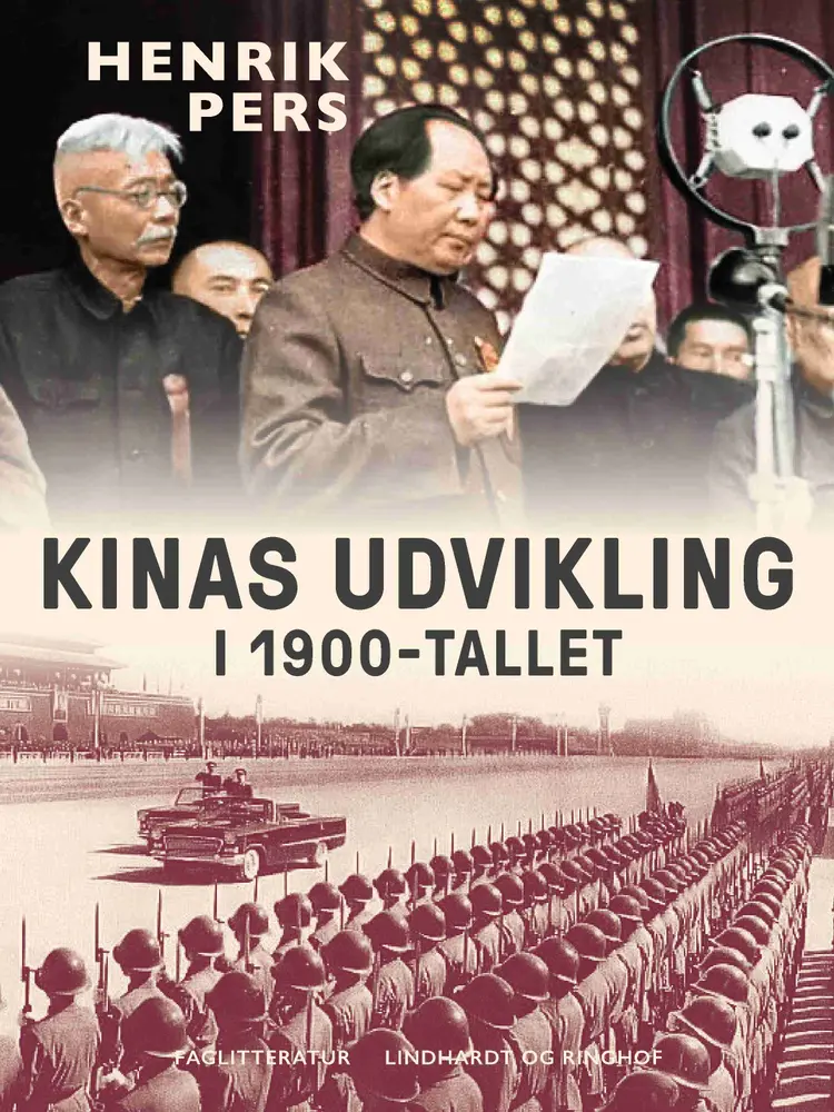 Kinas udvikling i 1900-tallet af Henrik Pers